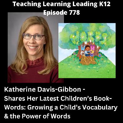 Katherine Davis-Gibbon - Award Winning Children's Author & Publisher - Shares Her Latest Children's Book - Words: Growing a Child's Vocabulary & the Power of Words - 778