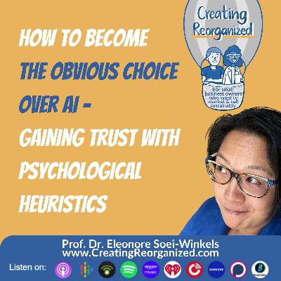 How to become the obvious choice over AI - gaining trust with psychology, CreatingReorganized, Clip, Prof. Dr. Eleonore Soei-Winkels