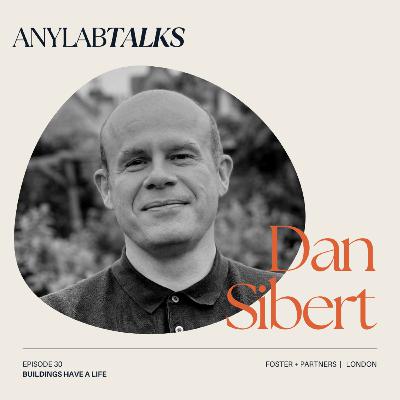 Buildings Have a Life with Dan Sibert Buildings Have a Life with Dan Sibert