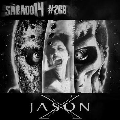 Sábado 14 #268 - Jason X