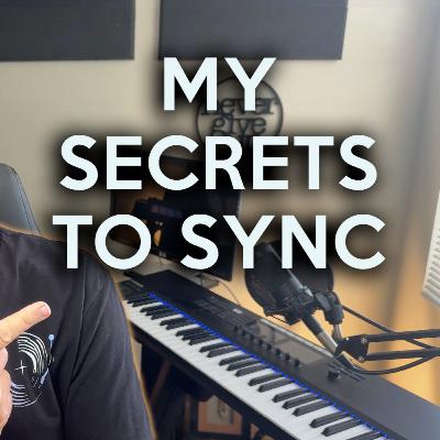 EP162. My Secrets to Sync | What You Need to DO and Know to Succeed in Sync Licensing to TV, Film, and More