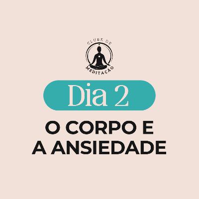 O corpo e a ansiedade #02