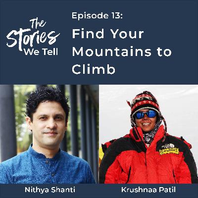 Find Your Mountains To Climb with Krushnaa Patil