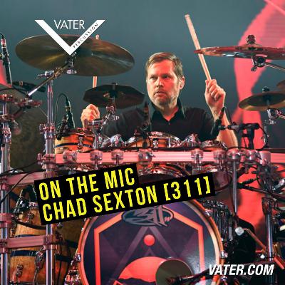 On The Mic: Chad Sexton [311]
