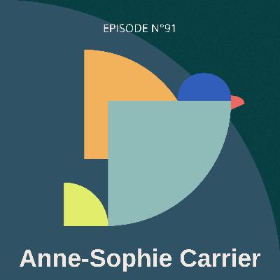 #91 - Nourrir le changement, avec Anne-Sophie Carrier