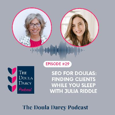 SEO for Doulas: Finding Clients While You Sleep with Julia Riddle