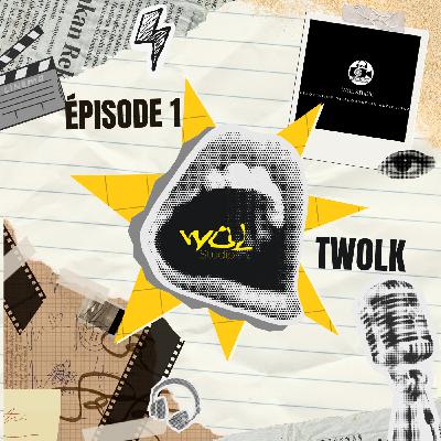 EPISODE 1 -  Wol Studio : les origines, nos débuts, notre amitié....