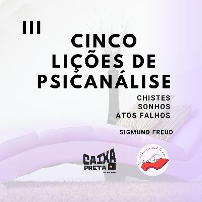 Cinco lições de psicanálise (terceira lição), de Sigmund Freud