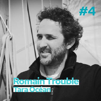 HORS-SERIE - Romain Troublé - Tara Océan - Le rôle des jeunes diplômés face au réchauffement climatique
