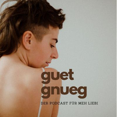 54. GUET GNUEG - we zPändel wider zrüg ir Mitti isch