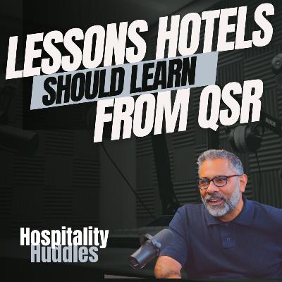 EP.55. What Hotels Can Learn from Quick Service Restaurants