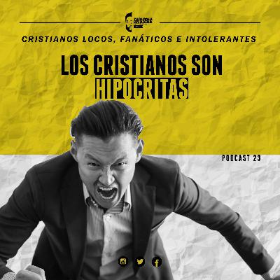 23.- LOS CRISTIANOS SON HIPÓCRITAS