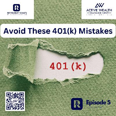 Avoid These Common 401(k) Mistakes! Avoid These Common 401(k) Mistakes!