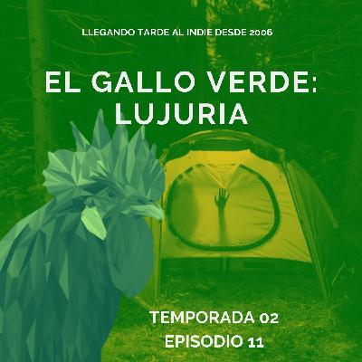 El Gallo Verde: Lujuria T02 E11 El Gallo Verde: Lujuria T02 E11