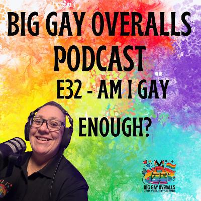 BGO E32 -Am I Doing Gay Wrong?