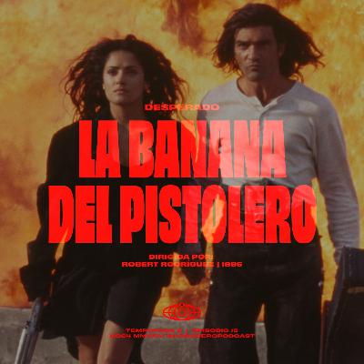 Desperado: La Banana del Pistolero