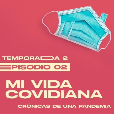 Mi Vida Covidiana | Episodio 02 | Red Matrimonios