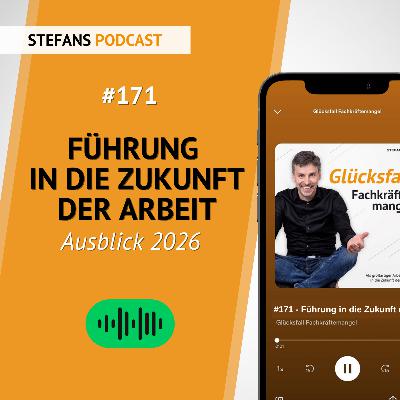 #171 – Führung in die Zukunft der Arbeit – Ausblick 2026