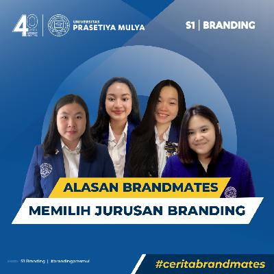 Alasan Brandmates Memilih Jurusan Branding