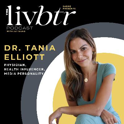 LivBtr with Tania Elliott