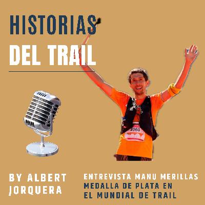 Entrevista a Manu Merillas, plata en el Mundial de Trail 2025 Entrevista a Manu Merillas, plata en el Mundial de Trail 2025