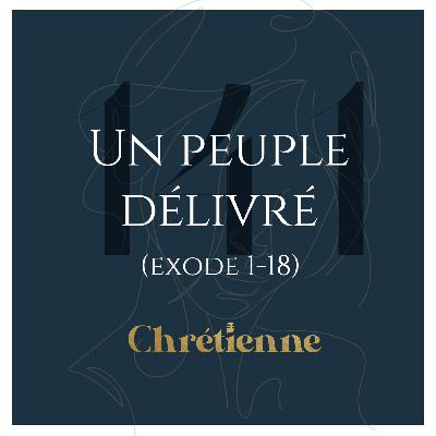 141. Introduction à l'Exode: Un peuple délivré (Exode 1-18)