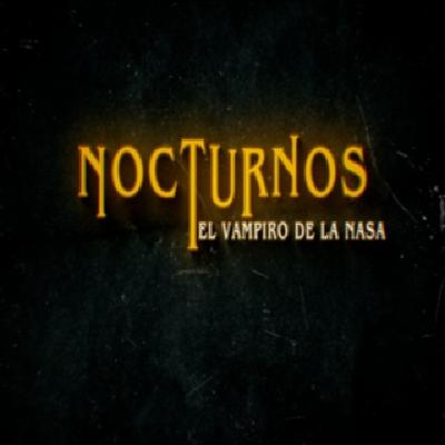 Cuarto Milenio: Nocturnos (el vampiro de la NASA)