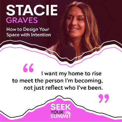 How to Design Your Space with Intention | Stacie Graves How to Design Your Space with Intention | Stacie Graves