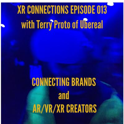 No. 13 with Terry Proto on Virtual Reality Marketing and Ubereal Agency
