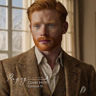 A Prayer for Men Who Have Lost Their Way | Cover Him Episode 19 | Praying For My lord Podcast