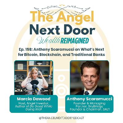 Anthony Scaramucci on What’s Next for Bitcoin, Blockchain, and Traditional Banks Anthony Scaramucci on What’s Next for Bitcoin, Blockchain, and Traditional Banks