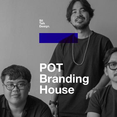 Ep.21 - Menandai Zaman lewat Human Brand Model. POT Branding House (with Bayu & Besot)