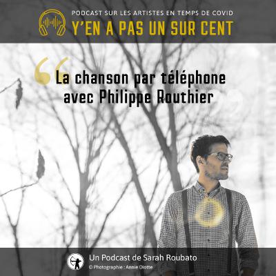 La chanson par téléphone de Philippe Routhier