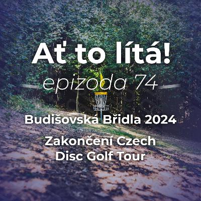 74: Budišovská Břidla a zakončení Czech DG Tour 2024 74: Budišovská Břidla a zakončení Czech DG Tour 2024