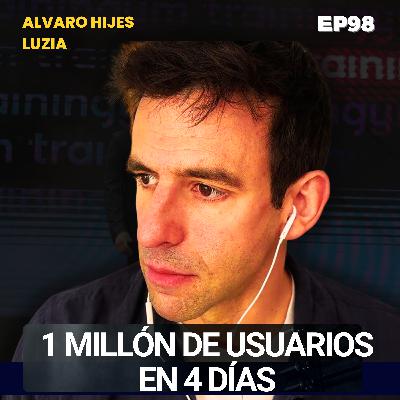 98. Cómo Luzia está cambiando la forma de usar WhatsApp con Alvaro Higes