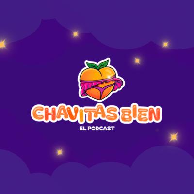 EP 02: Chavitos mal - Chavitas Bien 💀☢️