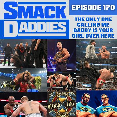 SmackDaddies 170 - The only one calling me daddy, is your girl over here