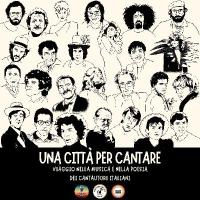 Una Città per cantare - "Genova, De Andrè e dintorni”