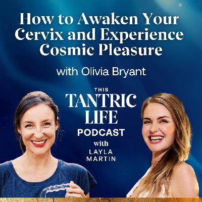 How to Awaken Your Cervix and Experience Cosmic Pleasure