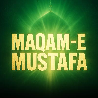 Maqam-e-Mustafa ﷺ | Molana Tariq Jameel