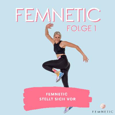 Folge 01 - Femnetic stellt sich vor Folge 01 - Femnetic stellt sich vor