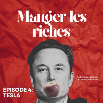 Manger les riches S1É4 - Tesla