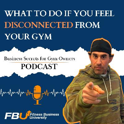 What to Do If You Feel Disconnected from Your Gym