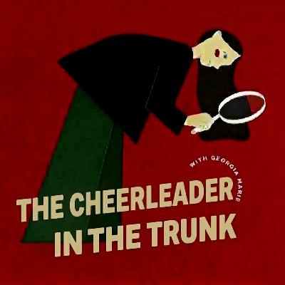 Who Is The Cheerleader In The Trunk? Who Is The Cheerleader In The Trunk?