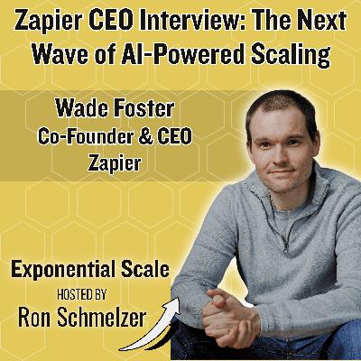 Interview with Wade Foster, CEO of Zapier