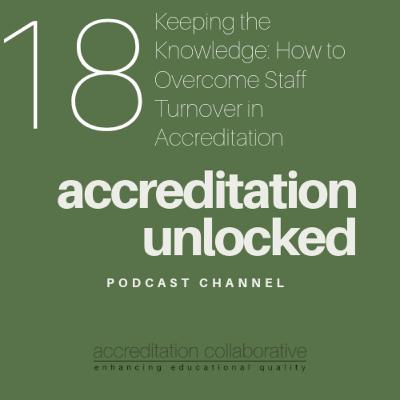 Keeping the Knowledge: How to Overcome Staff Turnover in Accreditation Keeping the Knowledge: How to Overcome Staff Turnover in Accreditation