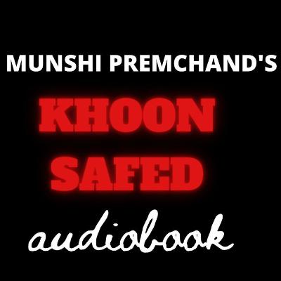 Munshi Premchand's Khoon Safed