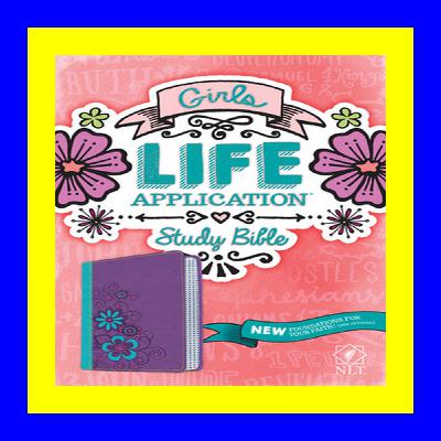 (Ebook PDF) - Girls Life Application Study Bible [txt]