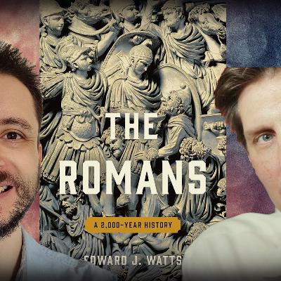 #1160 Edward Watts - The Romans: A 2,000-Year History
