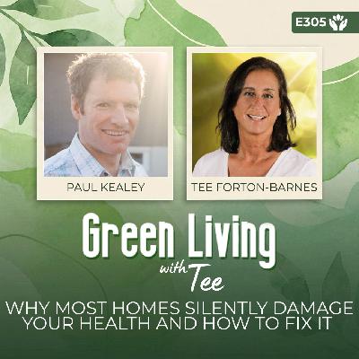 Paul Kealey: Why Most Homes Silently Damage Your Health and How to Fix It